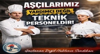  Çelebi: 'Aşçılarımız teknik personeldir'